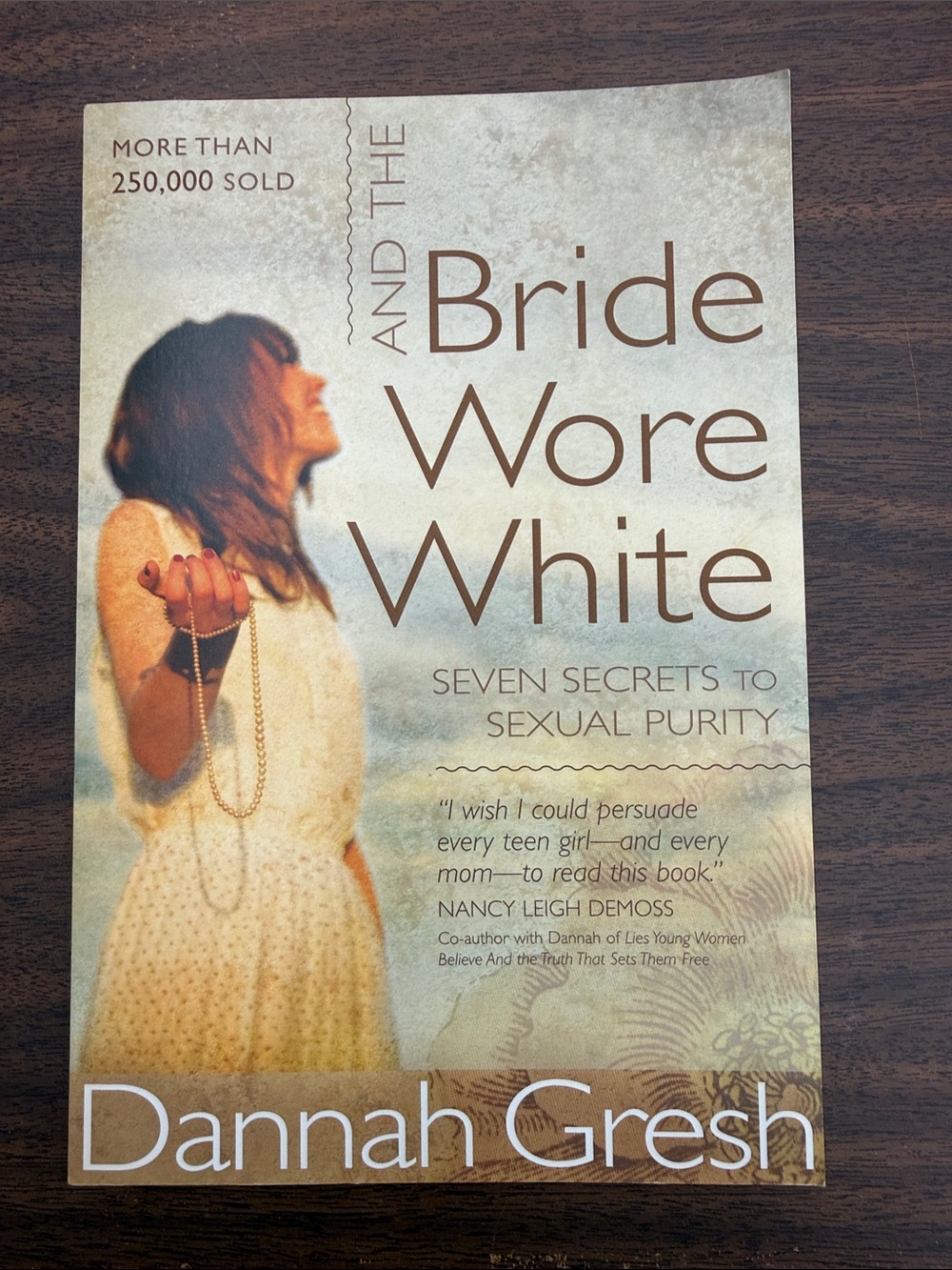 Book: And the Bride Wore White by Dannah Gresh - 7 secrets to Sexual Purity